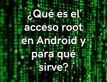 ¿Qué es el acceso root en Android y para qué se utiliza?